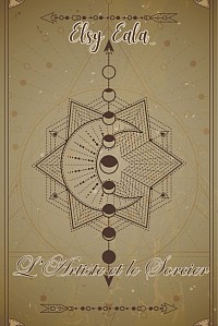 Couverture du roman L’Artiste et le Sorcier, fantasy urbaine entre Rennes, Paris et Saint-Malo, avec sorcier et guerre centenaire.